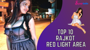 10 Red Light Areas in Rajkot