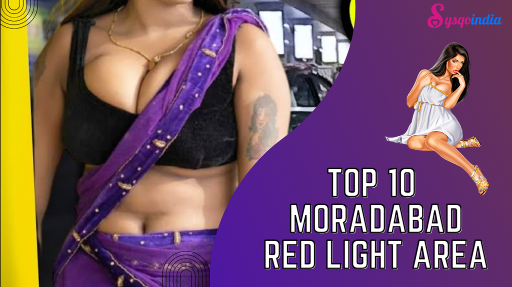 Red Light Areas in Moradabad
